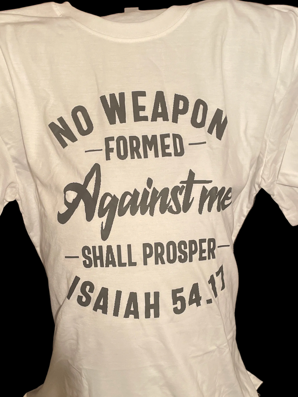 No Weapon Formed Against Me T-Shirt