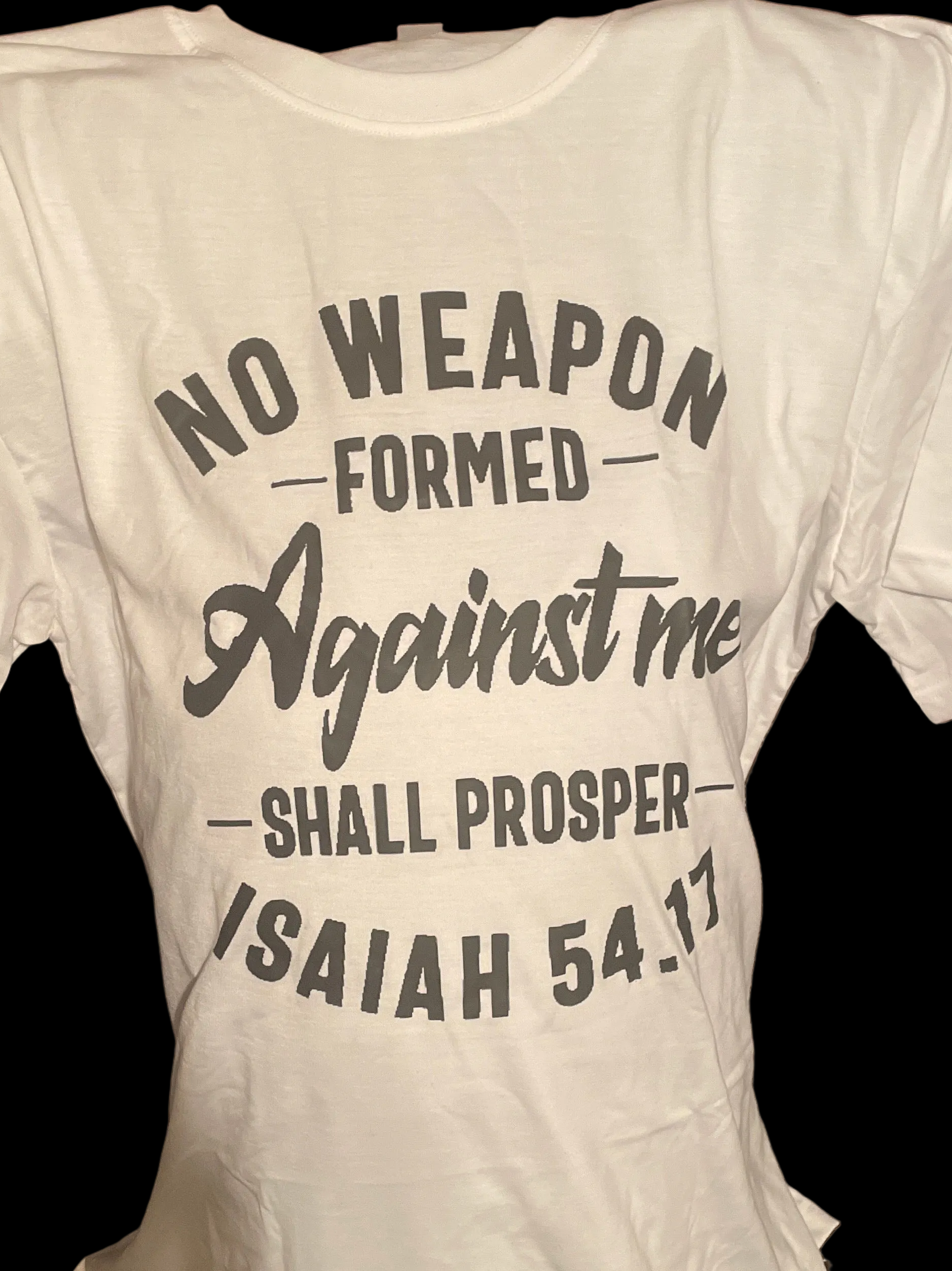 No Weapon Formed Against Me T-Shirt