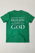It’s Not About Religion it’s about a Relationship with God! T-Shirts